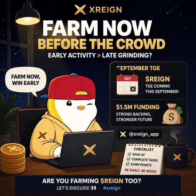 Promotional graphic for 'XREIGN' featuring a cartoon penguin mascot on a laptop, with text 'FARM NOW BEFORE THE CROWD', mentioning '$1.5M FUNDING' and a 'SEPTEMBER TGE', along with a checklist for signing up and earning points.