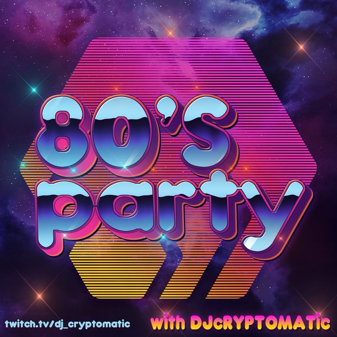 A retro 80s-themed graphic advertising an '80's party with DJcryptomatic, with a web address of twitch.tv/dj_cryptomatic displayed.
