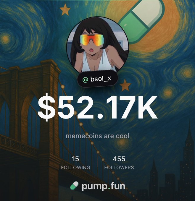 The image is a stylized profile banner featuring the handle "@bsol_x" with an anime-style avatar wearing rainbow sunglasses, set against a Van Gogh "Starry Night" bridge background. It prominently displays "$52.17K" with the bio "memecoins are cool," 455 followers, and a pump.fun logo, aligning with the post's announcement that this is the user's new public trading wallet on pump.fun after retiring their doxxed one.