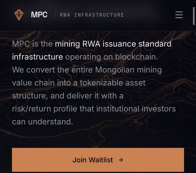 A dark-themed webpage for MPC (RWA Infrastructure) introduces the company as the "mining RWA issuance standard infrastructure" that tokenizes the Mongolian mining value chain, accompanied by a prominent orange "Join Waitlist" button. The image visually supports the accompanying post by showcasing MPC's branding and tagline related to bringing real-world mining assets on-chain.