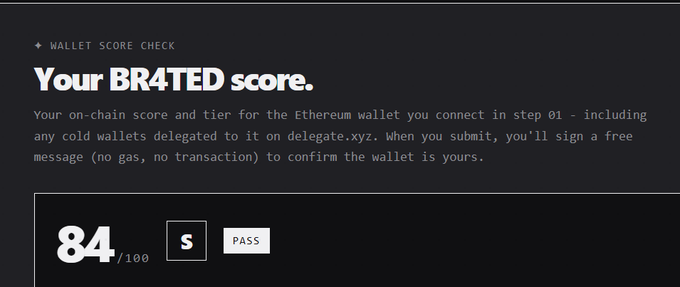 A dark-themed digital interface displaying a 'WALLET SCORE CHECK' with the heading 'Your BR4TED score,' explaining that it is an on-chain score for Ethereum wallets, and showing a result of '84/100' with an 'S' tier rating marked as 'PASS'.