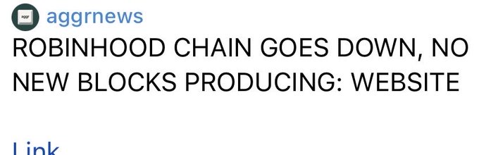An aggrnews post titled 'ROBINHOOD CHAIN GOES DOWN, NO NEW BLOCKS PRODUCING: WEBSITE' with a 'Link' button.