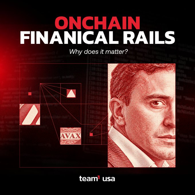 Promotional graphic titled 'ONCHAIN FINANCIAL RAILS - Why does it matter?' featuring AVAX (Avalanche) logos and a red-tinted portrait, branded with 'team1 usa'.