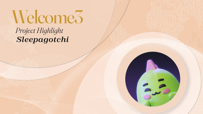 The image is a promotional graphic for "Welcome3 Project Highlight: Sleepagotchi," featuring a cute green character with pink cheeks and a party hat displayed in a circular frame on a peach-colored background. The design introduces Sleepagotchi as the latest project joining Welcome3, visually reinforcing the announcement that it has become Gotchi Labs' first live product with an AI Sleep Coach serving over 500K users.