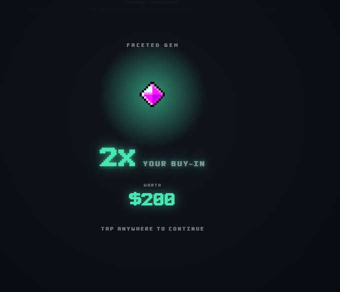 A digital screen showing a pink gem icon labeled 'FACETED GEM' with text indicating '2X YOUR BUY-IN' worth $200 and instructions to 'TAP ANYWHERE TO CONTINUE'.