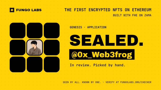 Yellow promotional graphic for Fungo Labs advertising 'THE FIRST ENCRYPTED NFTS ON ETHEREUM BUILT WITH FHE ON ZAMA', showing a 3x3 grid with one selected illustration and the text 'SEALED. @0x_Web3frog'.