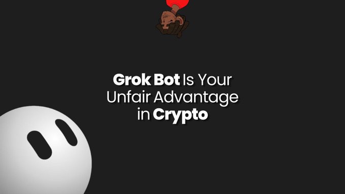 Promotional image for 'GrokBot' featuring a white character and the tagline 'GrokBot Is Your Unfair Advantage in Crypto' on a dark background.