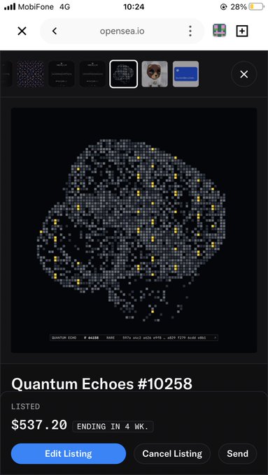 A mobile screenshot of opensea.io showing a "Quantum Echoes #10258" NFT listing priced at $537.20, ending in 4 weeks, with options to edit, cancel, or send the listing.