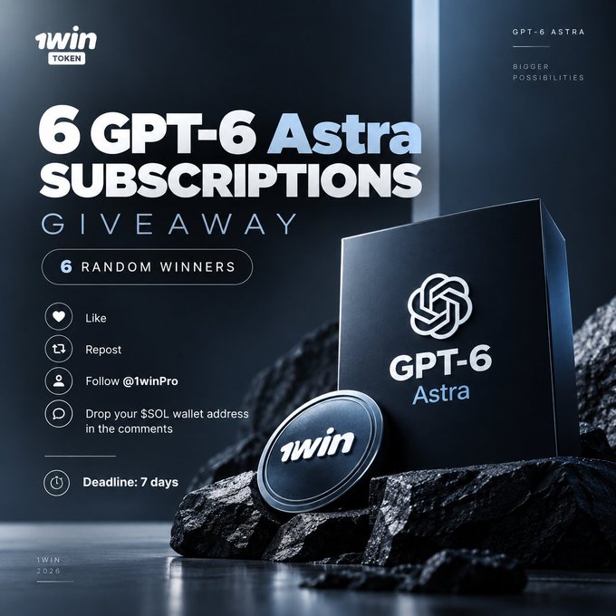 A promotional graphic for a '1WIN TOKEN' giveaway of 6 GPT-6 Astra subscriptions, with 6 random winners, instructions to like, repost, follow @1winPro, and drop a SOL wallet address, with a 7-day deadline.