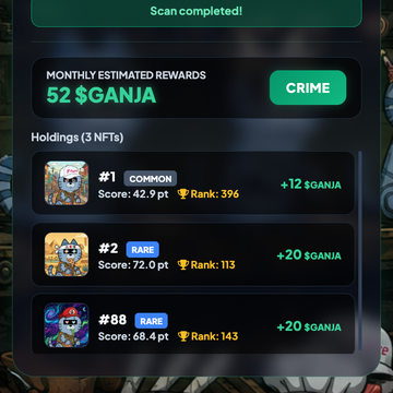 A screenshot displays an NFT dashboard with 'Scan completed!' and 'Monthly Estimated Rewards 52 $GANJA', listing holdings including a Common (#1) and two Rare (#2, #8) NFTs with their scores and ranks.