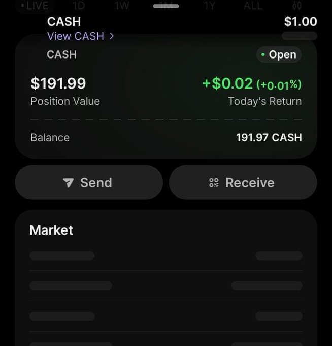 A dark-themed mobile wallet app screen showing a 'CASH' position value of '$191.99' (191.97 CASH balance) with today's return of '+$0.02 (+0.01%)', 'Open' status indicator, and Send/Receive buttons above a Market section.
