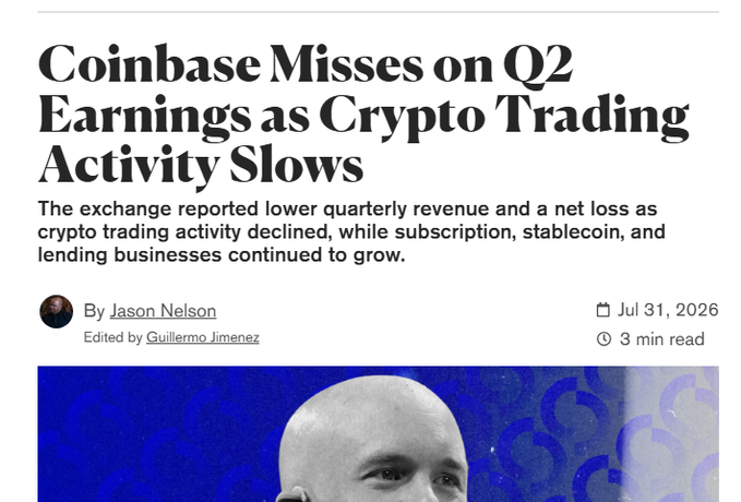 A news article headline reading 'Coinbase Misses on Q2 Earnings as Crypto Trading Activity Slows' by Jason Nelson, dated Jul 31, 2026, with subtitle noting lower quarterly revenue and net loss despite growth in subscription, stablecoin, and lending businesses.