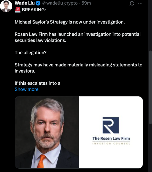 A tweet from Wade Liu reports that Rosen Law Firm has launched an investigation into Michael Saylor's Strategy for potential securities law violations and allegedly misleading investor statements, accompanied by images of Saylor and the law firm—content the commenter dismisses while pivoting to demand investigations into Satoshi Nakamoto's identity.