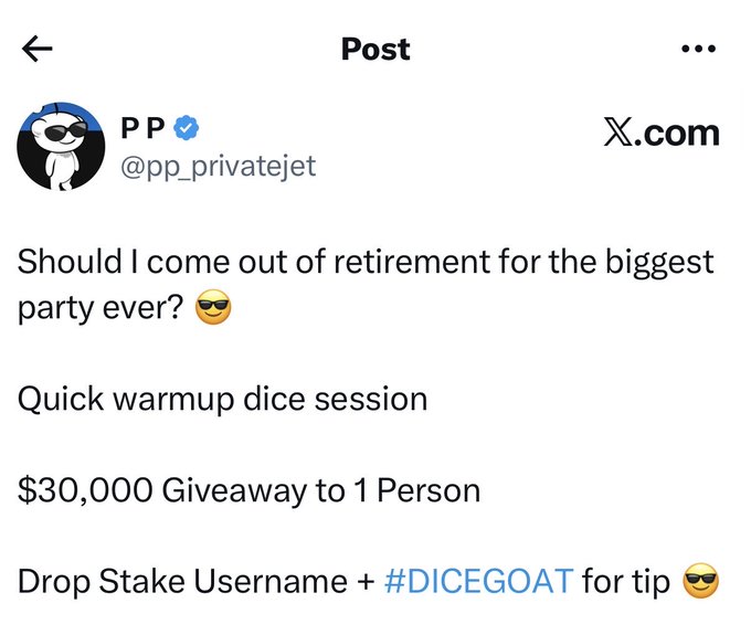 A Twitter post from PP (@pp_privatejet) reading: 'Should I come out of retirement for the biggest party ever? Quick warmup dice session. $30,000 Giveaway to 1 Person. Drop Stake Username + #DICEGOAT for tip'