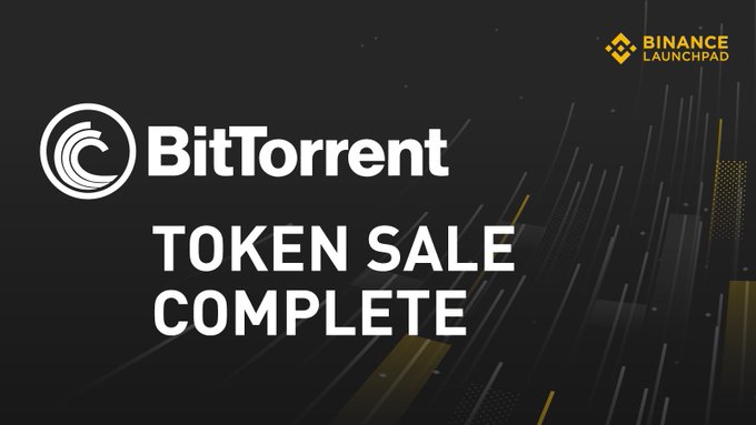 The image depicts the BitTorrent logo alongside the text "TOKEN SALE COMPLETE" and the Binance Launchpad logo, indicating the successful completion of BitTorrent's token sale on Binance Launchpad.