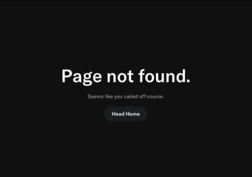 A dark error screen displaying the text 'Page not found.' with a subtitle 'Seems like you sailed off course.' and a 'Head Home' button.