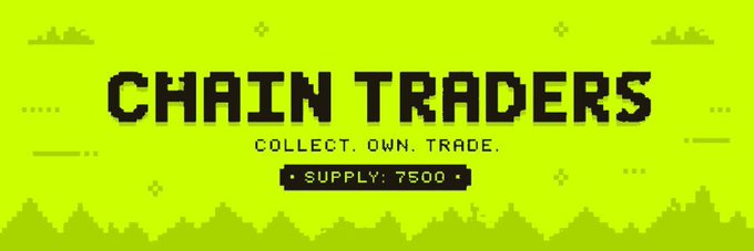 A pixel-art styled green banner promoting "CHAIN TRADERS" with the tagline "COLLECT. OWN. TRADE." and a limited supply notice of 7,500 NFTs, aligning with the giveaway announcement for ChainTradersNFT on Robinhood. The retro gaming aesthetic reinforces the collectible trader theme of the project.
