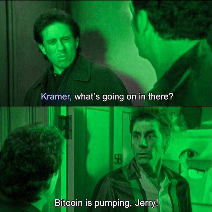 A Seinfeld meme with green color grading shows Jerry asking 'Kramer, what's going on in there?' and Kramer responding 'Bitcoin is pumping, Jerry!'.