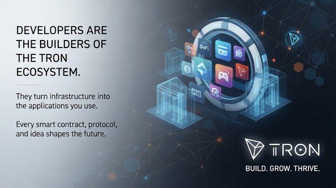 A promotional graphic for the TRON blockchain ecosystem reads 'DEVELOPERS ARE THE BUILDERS OF THE TRON ECOSYSTEM. They turn infrastructure into the applications you use. Every smart contract, protocol, and idea shapes the future' alongside floating DeFi app icons and the tagline 'BUILD. GROW. THRIVE.'