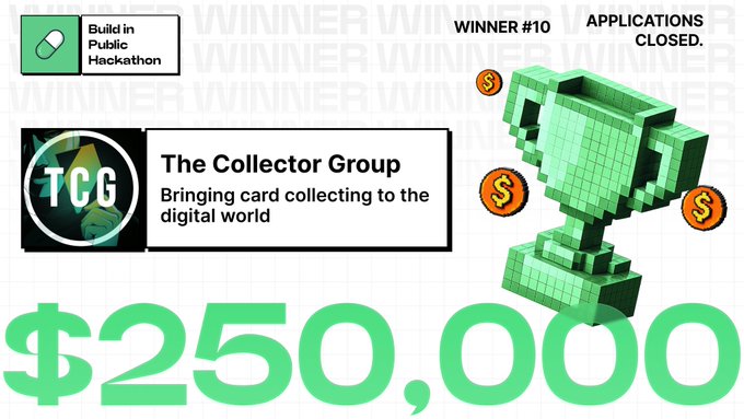 The image announces "Winner #10: The Collector Group," highlighting their $250,000 prize for "Bringing card collecting to the digital world" as part of a "Build in Public Hackathon." A green pixel-art trophy and dollar signs accompany the announcement, celebrating the platform that digitizes the card-collecting experience through live pack openings on pump.fun.