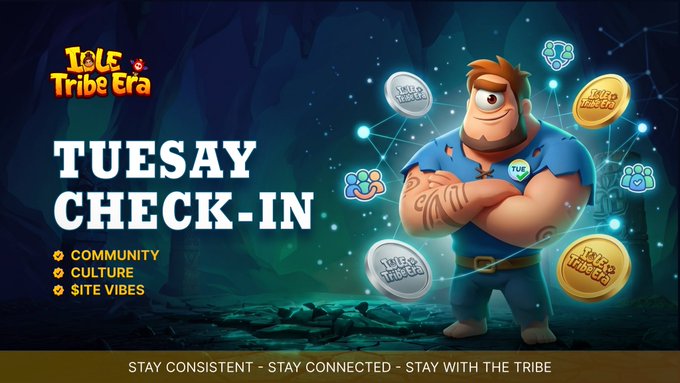 A promotional graphic for "Tribe Era" features a cartoon caveman character surrounded by floating tokens and icons, with the text "TUESDAY CHECK-IN — COMMUNITY, CULTURE, SITE VIBES" and the tagline "STAY CONSISTENT – STAY CONNECTED – STAY WITH THE TRIBE." The banner aligns with the post's #IdleTribeEra theme, emphasizing community and consistency in the $ITE crypto/Web3 ecosystem.
