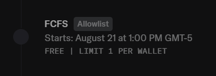 A digital interface displaying "FCFS Allowlist" with a start time of "August 21 at 1:00 PM GMT-5" and a "FREE | LIMIT 1 PER WALLET" notice.