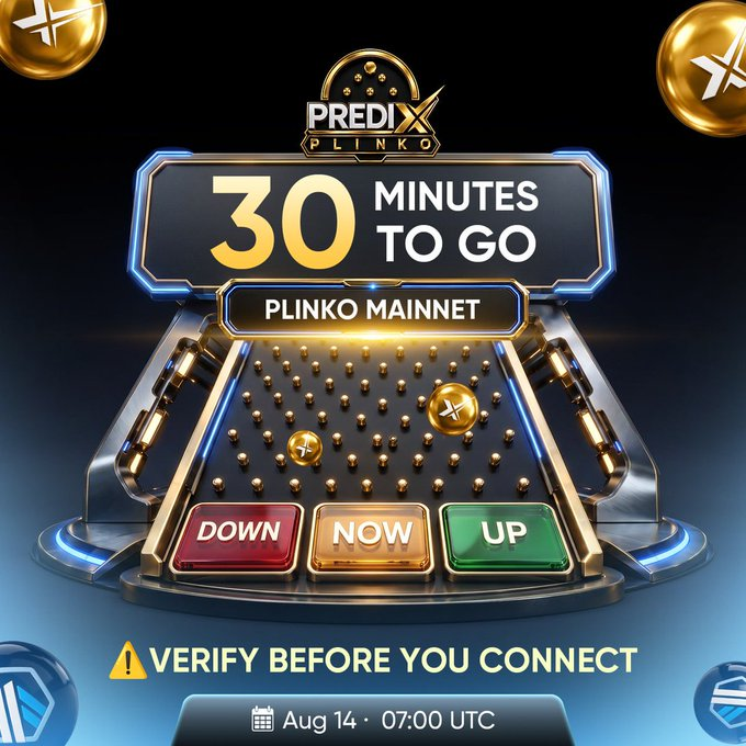 A Predix Plinko promotional countdown showing '30 MINUTES TO GO' for 'PLINKO MAINNET' on Aug 14 at 07:00 UTC, featuring a plinko board with DOWN/NOW/UP buttons and the warning 'VERIFY BEFORE YOU CONNECT'.