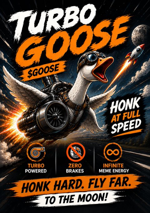 Meme-style poster titled 'TURBO GOOSE $GOOSE' featuring a goose wearing aviator goggles with a jet engine strapped to it flying past a rocket, with text 'HONK AT FULL SPEED', 'HONK HARD. FLY FAR. TO THE MOON!' and feature icons for Turbo Powered, Zero Brakes, and Infinite Meme Energy.