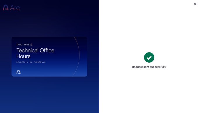 A split-screen interface showing 'Arc HOUSE Technical Office Hours, BI-WEEKLY ON THURSDAYS' on the left and a green checkmark confirming 'Request sent successfully' on the right.