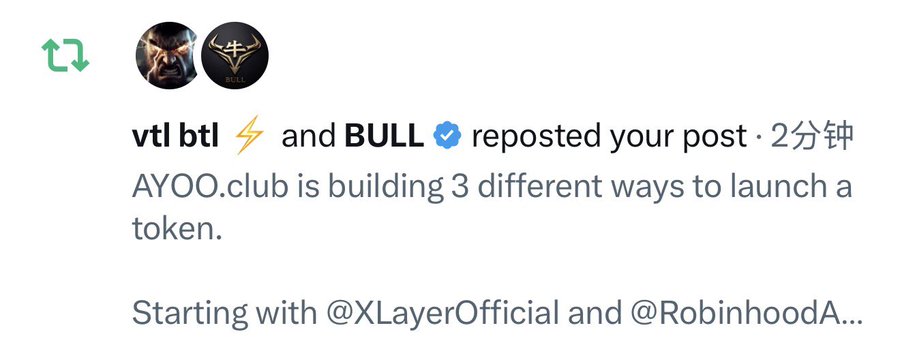 A social media repost notification from accounts "vtl btl" and "BULL" sharing a post about AYOO.club building three different ways to launch a token, starting with @XLayerOfficial and @RobinhoodA...