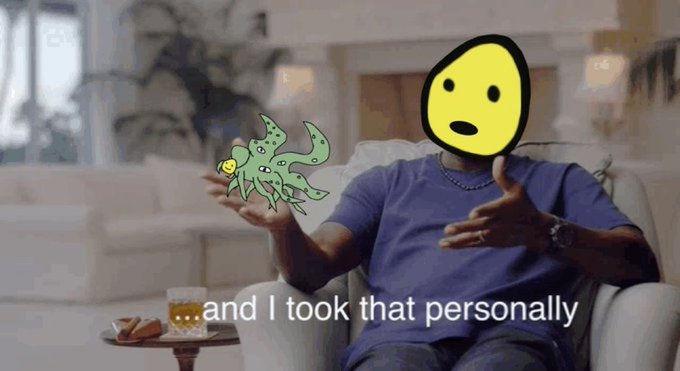 A reaction meme of a man sitting on a couch with a yellow surprised face emoji and a cartoon squid covering his face, with the caption 'and I took that personally'.