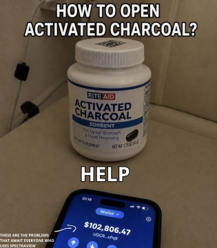 A meme-style photo showing a Rite Aid Activated Charcoal 100 tablets bottle with the text 'HOW TO OPEN ACTIVATED CHARCOAL? HELP', placed above an iPhone wallet screen displaying $102,806.47 in USDC.e on the Arbitrum network.
