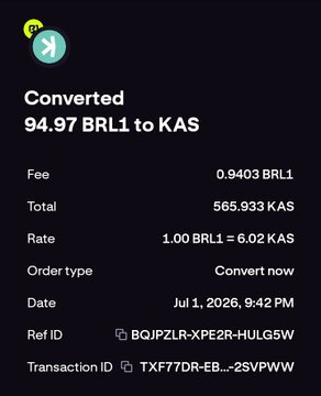 A crypto swap confirmation screen showing 'Converted 94.97 BRL1 to KAS' at a rate of 1.00 BRL1 = 6.02 KAS, with a fee of 0.9403 BRL1, total 565.933 KAS, dated Jul 1, 2026, 9:42 PM, with Ref ID 'BQJPZLR-XPE2R-HULG5W'.