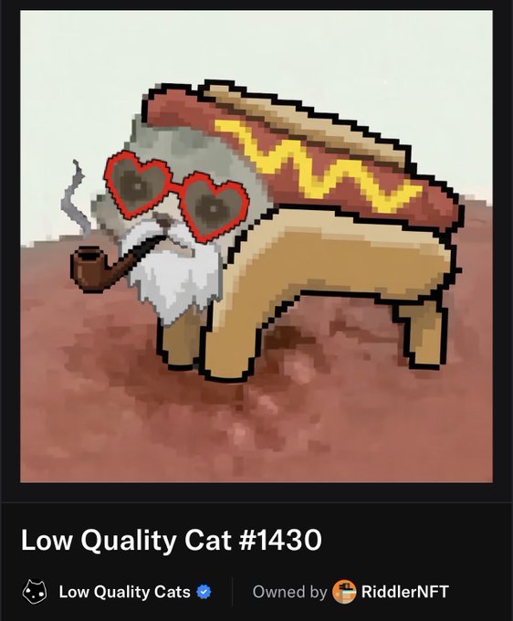The image shows a pixelated illustration of a hot dog-bodied cat with red heart-shaped sunglasses, a white beard, and a smoking pipe, displayed as NFT #1430 from the "Low Quality Cats" collection owned by RiddlerNFT. The post highlights this as the user's best mint from the project, with the cool, sunglasses-wearing hot dog cat representing a standout piece from the series.