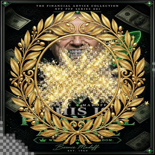 A dark NFT artwork titled 'THE FINANCIAL ADVICE COLLECTION NFT PFP SERIES 001' featuring a grinning face with gold sparkles emerging from the mouth, surrounded by an ornate golden laurel wreath, with money bills floating in the background and 'Bernie Madoff' text at the bottom.