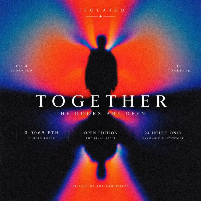 A promotional graphic features a silhouetted figure surrounded by radiating orange and blue colors, with text reading 'ISOLATED', 'FROM ISOLATED TO TOGETHER', 'TOGETHER THE DOORS ARE OPEN', '0.0069 ETH PUBLIC PRICE', 'OPEN EDITION THE FINAL PIECE', and '24 HOURS ONLY'.