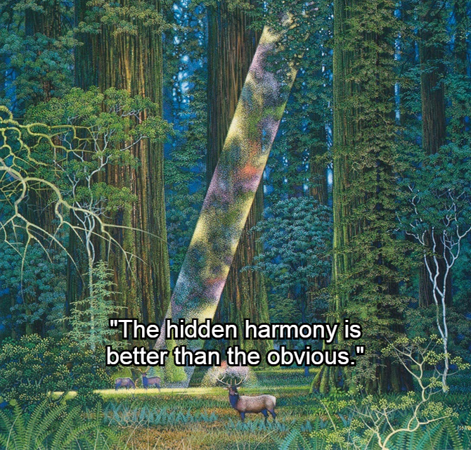 A vibrant forest scene painting featuring towering trees, deer in the foreground, and the quote 'The hidden harmony is better than the obvious.' overlaid on the image.