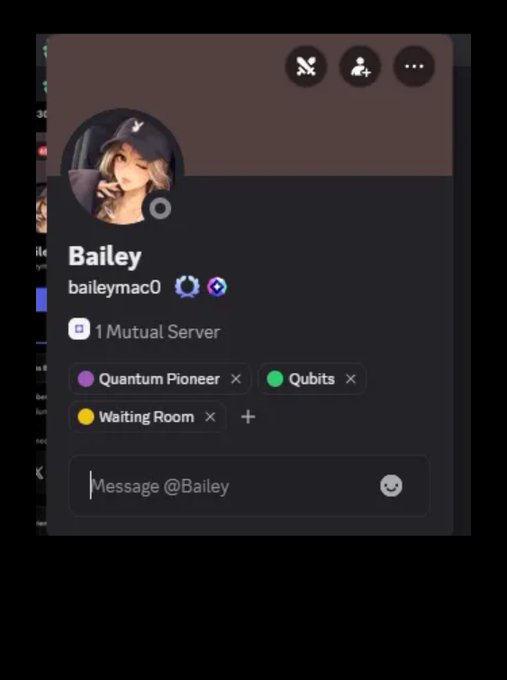 A Discord profile popup for 'Bailey' (username baileymac0) shows mutual servers including 'Quantum Pioneer,' 'Qubits,' and 'Waiting Room,' with an avatar featuring a person in a blue cap.