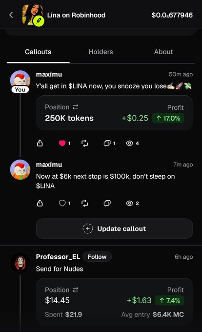 A Robinhood callout feed for $LINA shows user "maximu" posting bullish updates—"Y'all get in $LINA now, you snooze you lose" (250K tokens, +$0.25 profit) and "Now at $6k next stop is $100k"—alongside "Professor_EL's" $14.45 position (+$1.63 profit), reinforcing the original post's call to support the token as it rallies toward "millions."