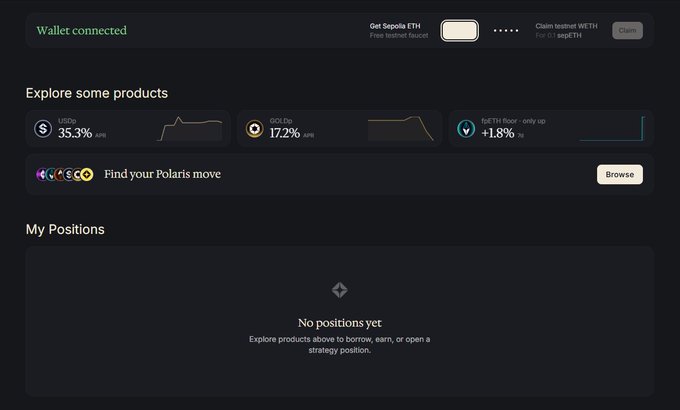 A dark-themed dashboard showing a connected wallet with options to claim Sepolia ETH testnet faucet (0.1 sepolETH) and explore products including USDo at 35.3% APR, GOLDo at 17.2% APR, and GoETH floor at +1.8% 7d, alongside an empty "My Positions" section. The image relates to the post by showing the early-stage Polaris Finance testnet interface, reflecting the author's exploration of its permissionless onchain infrastructure shortly after Testnet V2 launched.