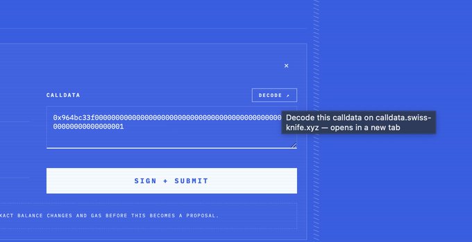 A screenshot of a cryptocurrency interface showing a 'CALLDATA' field containing a hex string (0x964bc33f...) alongside a 'DECODE' button, 'SIGN + SUBMIT' button, and a tooltip suggesting to decode calldata on calidata.swiss-knife.xyz.