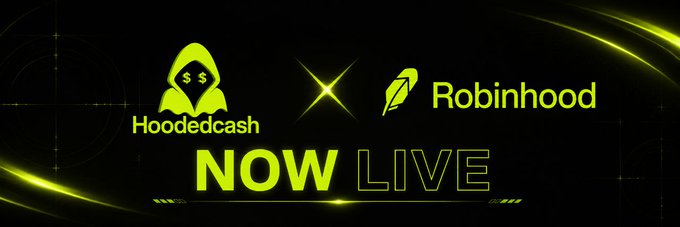 A promotional graphic with a black and neon green theme displays the "Hoodedcash" logo featuring a hooded figure with dollar signs for eyes, alongside the "Robinhood" logo separated by a glowing "X" symbol, with bold "NOW LIVE" text below announcing the launch of Hooded Cash's shielded transfer service on Robinhood Chain.