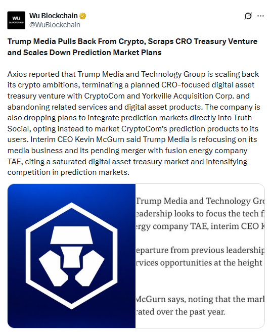 The image shows a Wu Blockchain tweet reporting that Trump Media and Technology Group is scaling back its crypto ambitions, terminating its planned CRO-focused digital asset treasury venture with CryptoCom and Yorkville Acquisition Corp, and dropping plans to integrate prediction markets into Truth Social. The tweet quotes interim CEO Kevin McGurn citing a saturated digital asset treasury market and intensifying prediction market competition, noting the company is refocusing on its media business and pending merger with fusion energy company TAE.