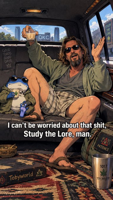 A meme-style illustration of 'The Dude' from The Big Lebowski sitting with an anthropomorphic frog, captioned 'I can't be worried about that shit, Study the Lore, man.' with visible text including 'STUDY THE LORE', 'PATIENCE', and 'Tobyworld'.