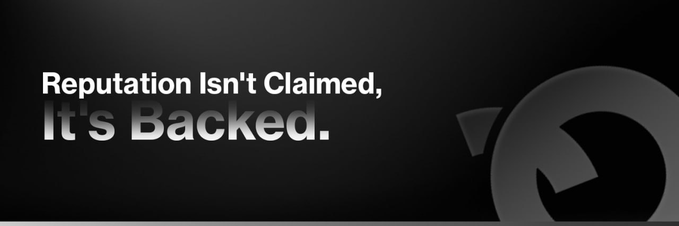Black and gray banner with the text 'Reputation Isn't Claimed, It's Backed.' alongside a stylized circular logo.
