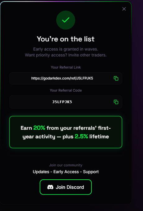 A dark-themed referral signup confirmation for "godarkdex.com" showing the message "You're on the list" with referral link/code "J5LFPJK5" and offers to earn 20% on first-year referrals plus 2.5% lifetime, with a Discord join button.