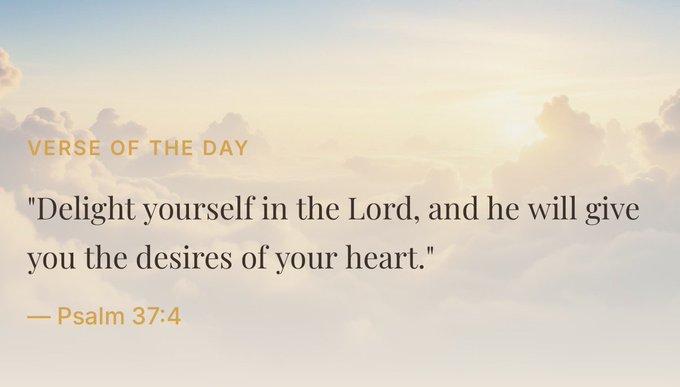 An inspirational 'VERSE OF THE DAY' graphic displaying Psalm 37:4 — 'Delight yourself in the Lord, and he will give you the desires of your heart.' over a background of clouds and golden sunlight.