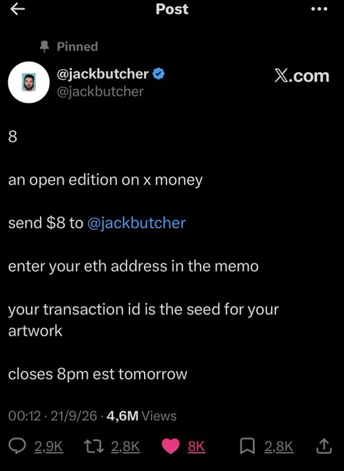 A pinned post by @jackbutcher on X.com announcing an open edition on x money, instructing to send $8 to @jackbutcher with an ETH address in the memo, posted on 21/9/26.