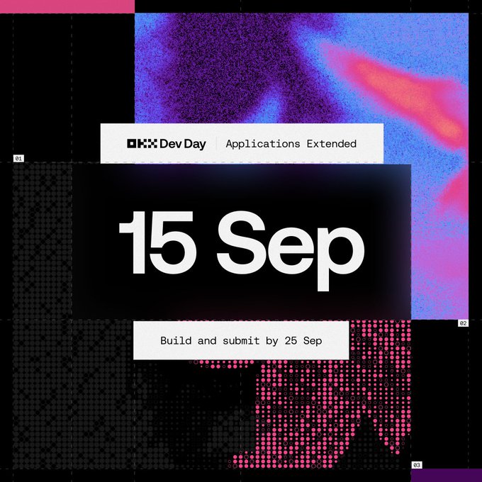 A bold, glitchy promotional graphic announcing that OKX Dev Day applications have been extended, featuring the large date "15 Sep" and the deadline "Build and submit by 25 Sep," matching the post's call to action for developers to apply for the hackathon.