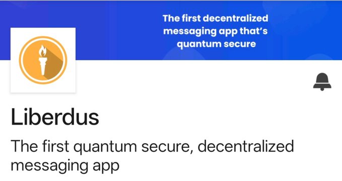 A promotional banner for Liberdus, described as 'The first quantum secure, decentralized messaging app' and 'The first decentralized messaging app that's quantum secure'.